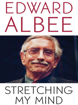 Albee - Stretching my mind: the collected essays of Edward Albee