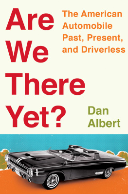 Albert - Are we there yet?: the American automobile, past, present, and driverless