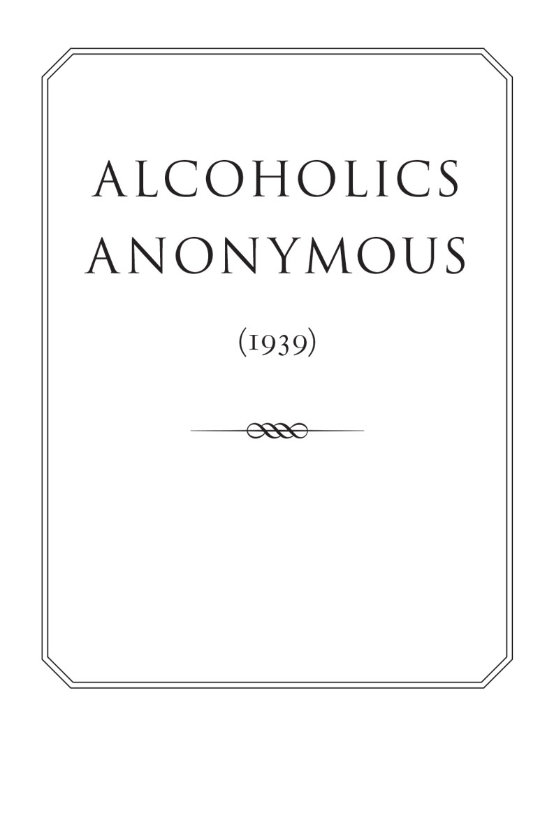 CONTENTS FOREWORD W e of Alcoholics Anonymous are more than one hundred men - photo 5