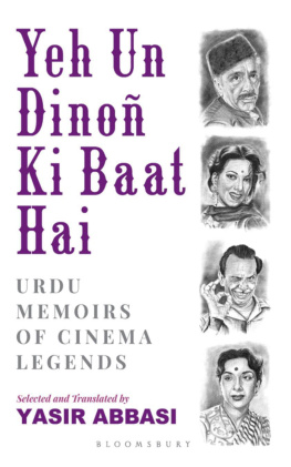 Yasir Abbasi - Yeh Un Dinoñ Ki Baat Hai: Urdu Memoirs of Cinema Legends