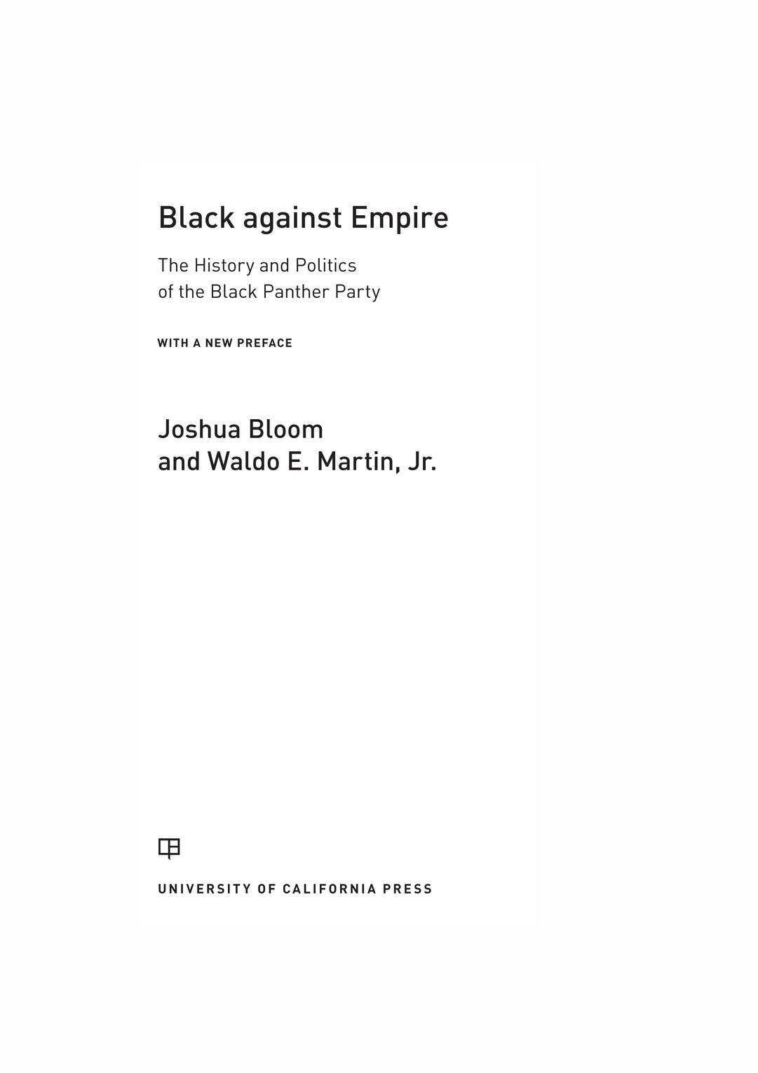 Praise for Black against Empire There have been at least a half dozen books - photo 1