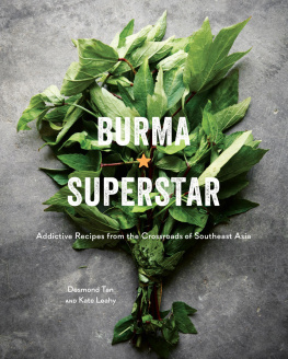Leahy Kate - Burma Superstar: addictive recipes from a beloved San Francisco Bay area restaurant