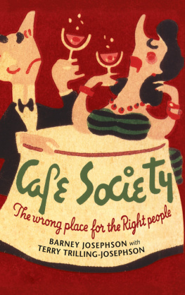 Josephson Barney - Cafe Society: the wrong place for the right people