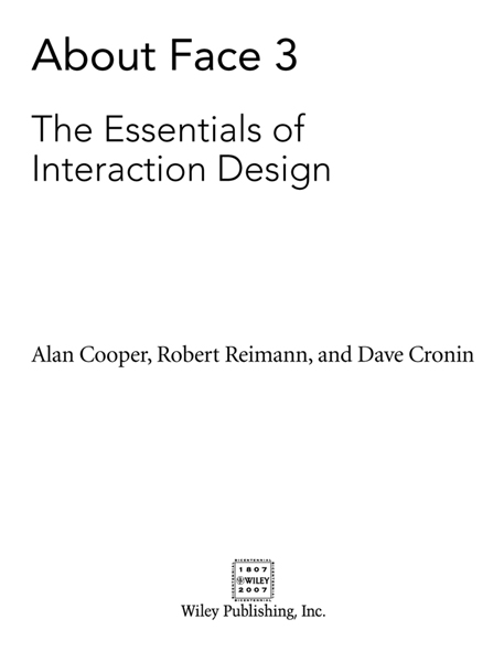 About Face 3 The Essentials of Interaction Design Published by Wiley - photo 2