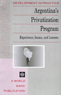 title Argentinas Privatization Program Experience Issues and Lessons - photo 1