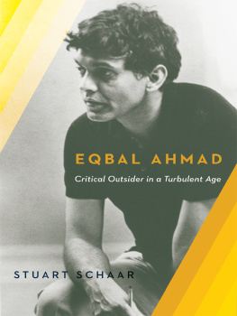 Ahmad Eqbal - Eqbal Ahmad: critical outsider in a turbulent age