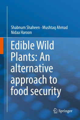 Ahmad Mushtaq - Edible Wild Plants: An alternative approach to food security