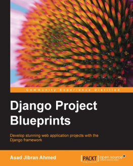 Ahmed - Django project blueprints: develop stunning web application projects with the Django framework