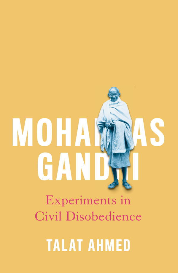 Mohandas Gandhi Revolutionary Lives Series Editors Sarah Irving Kings - photo 1