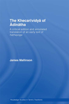 AÌdinaÌtha The KhecariÌvidyaÌ of AÌdinaÌtha: a critical edition and annotated translation of an early text of hathayoga