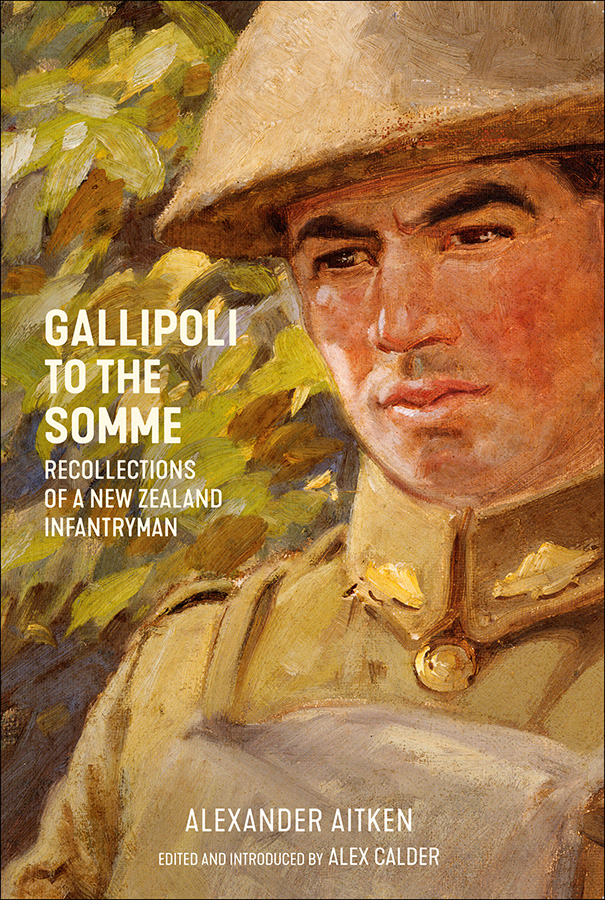 Gallipoli to the Somme recollections of a New Zealand infantryman - image 1