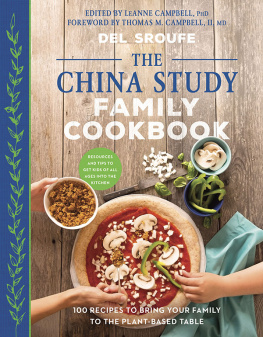 Sroufe Del - The China study family cookbook: 100 recipes to bring your family to the plant-based table