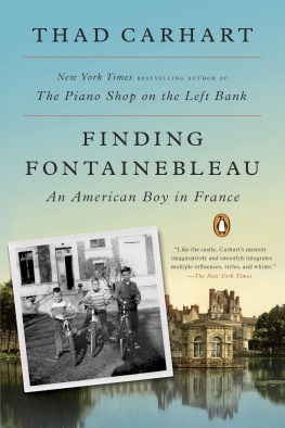 Carhart Finding Fontainebleau: an American boy in France