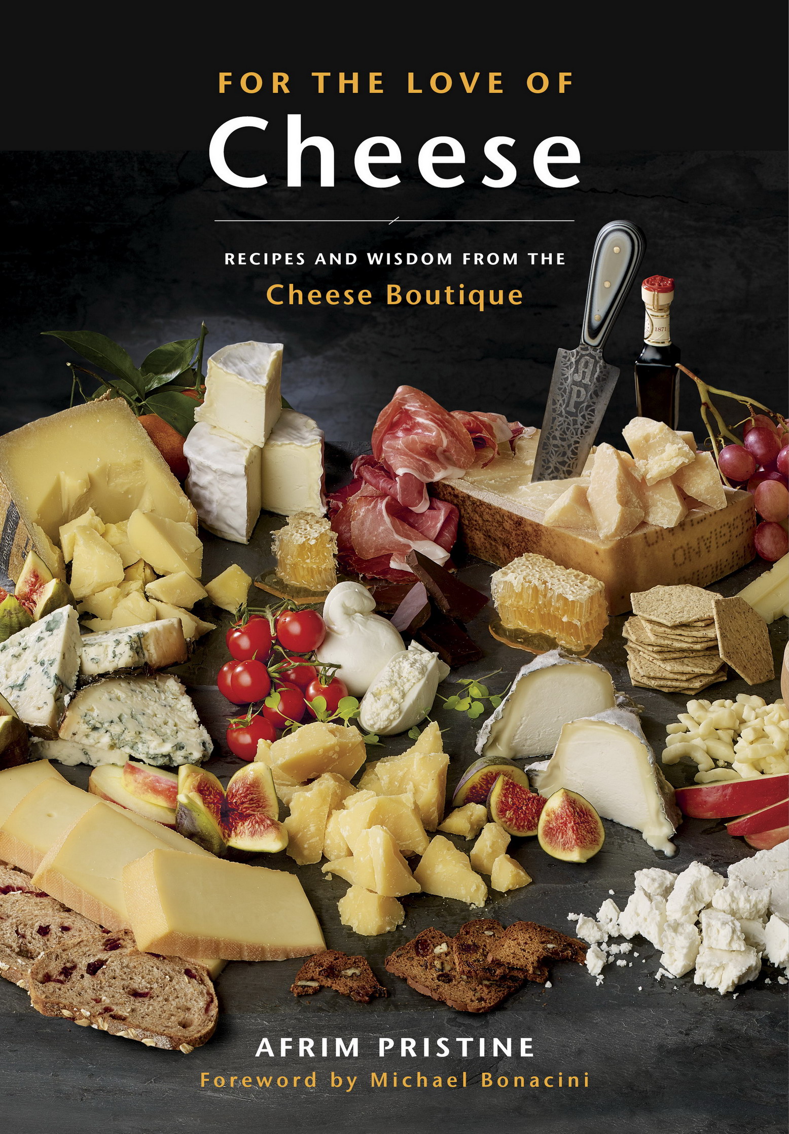 For the love of cheese recipes and wisdom from the Cheese Boutique - photo 1