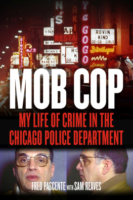 Pascente Fred - Mob cop: my life of crime in the Chicago Police Department