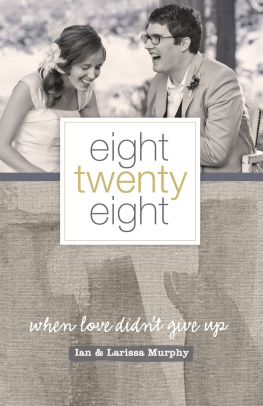 Murphy Ian - Eight twenty eight: when love didnt give up