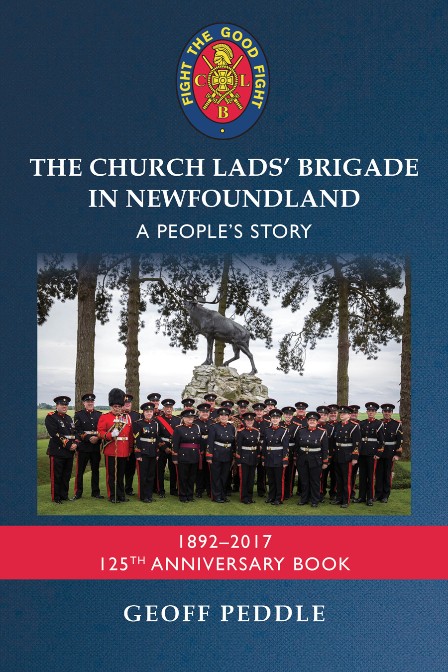 The Church Lads Brigade in Newfoundland A Peoples Story 18922017 th - photo 1