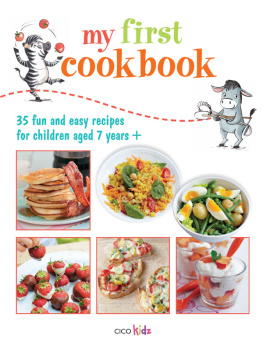 Akass Susan My first cookbook: 35 easy and fun recipes for children aged 7 years+