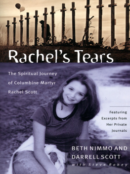 Scott Rachel Joy - Rachels tears: the spiritual journey of Columbine martyr Rachel Scott