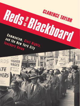 Teachers Union of the City of New York. - Reds at the blackboard: communism, civil rights, and the New York City Teachers Union