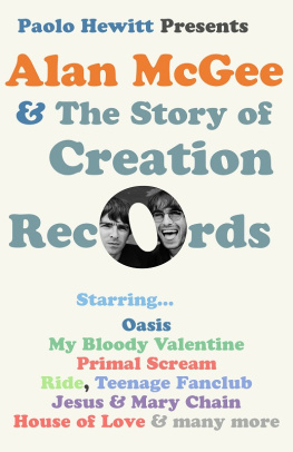 Hewitt Paolo - Paolo Hewitt presents Alan McGee & the story of Creation Records