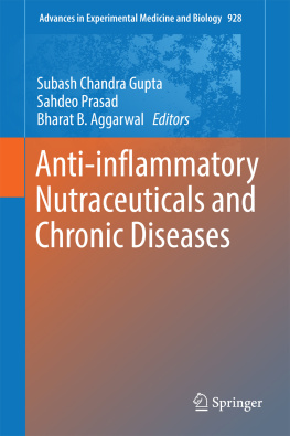 Aggarwal Bharat B. - Anti-inflammatory Nutraceuticals and Chronic Diseases