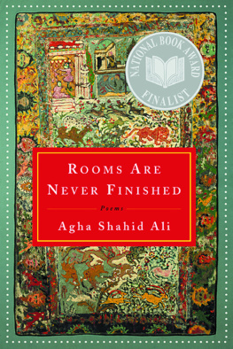 Agha - Rooms are never finished: poems