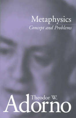 Adorno Theodor W. - Metaphysics concept and problems