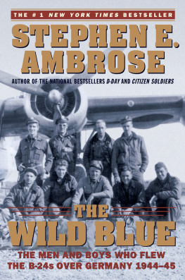 McGovern George Stanley - The wild blue: the men and boys who flew the B-24s over Germany