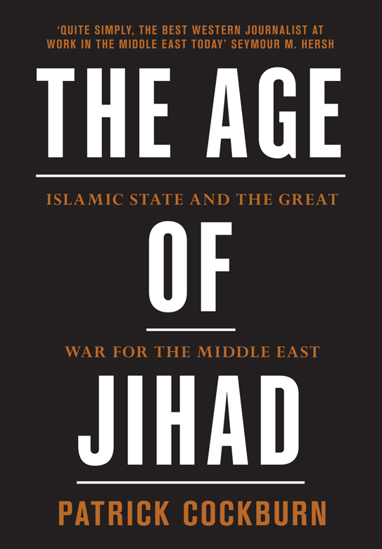 The age of jihad Islamic State and the great war for the Middle East - image 1