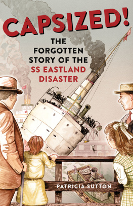 Sutton Capsized!: the forgotten story of the SS Eastland disaster