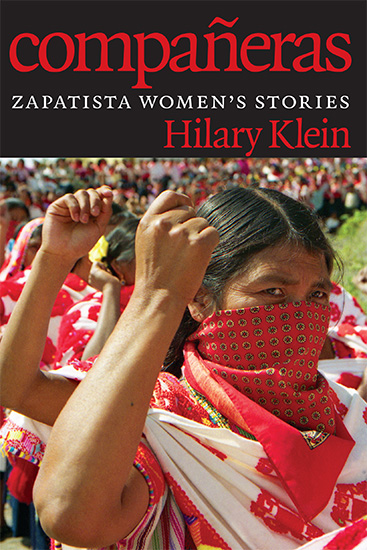 Foreword Roxanne Dunbar-Ortiz Hilary Kleins Compaeras Zapatista Womens Stories - photo 1