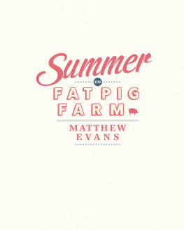 Fat Pig Farm. - Summer on Fat Pig Farm