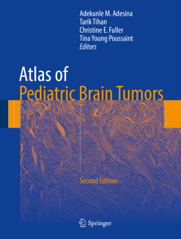 Adesina Adekunle M. Atlas of Pediatric Brain Tumors