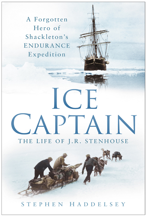 Ice Captain the Life of Endurance Expeditions Other Hero Joseph Russell Stenhouse - image 1