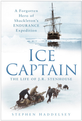 Haddesley Stephen Ice Captain: the Life of Endurance Expeditions Other Hero, Joseph Russell Stenhouse