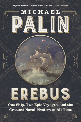 Franklin John - Erebus: one ship, two epic voyages, and the greatest naval mystery of all time