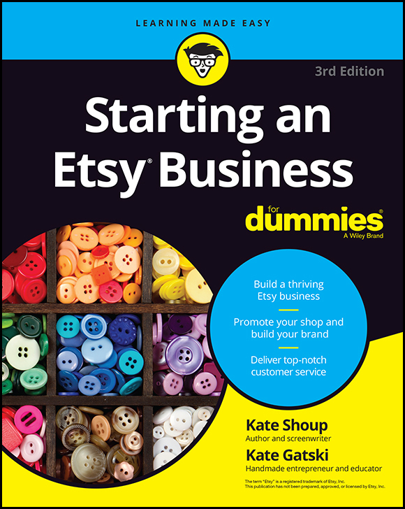 Starting an Etsy Business For Dummies 3rd Edition Published by John Wiley - photo 1