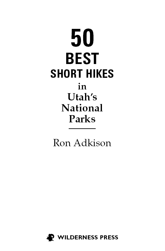 50 Best Short Hikes in Utahs National Parks Zion Bryce Capitol Reef Arches - photo 3