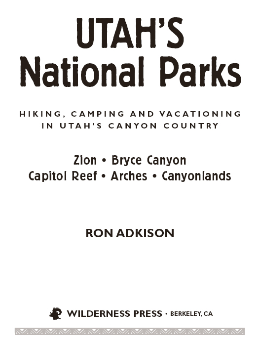 Utahs National Parks 1st EDITION 1991 2nd EDITION 2001 5th printing 2010 - photo 3