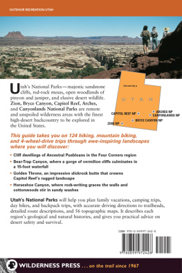 Adkison - Utahs national parks: hiking, camping, and vacationing in Utahs canyon country: Zion, Bryce Canyon, Capitol Reef, Arches, Canyonlands