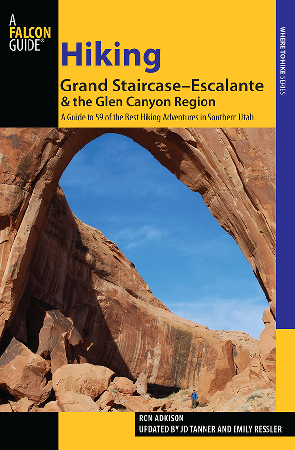 Hiking Grand StaircaseEscalante the Glen Canyon Region A Guide to 59 of the - photo 1