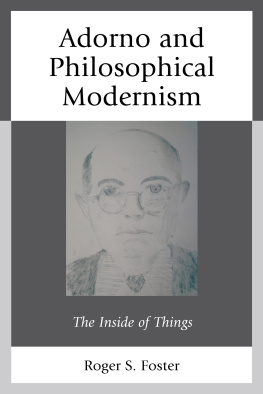 Adorno Theodor W. - Adorno and philosophical modernism: the inside of things