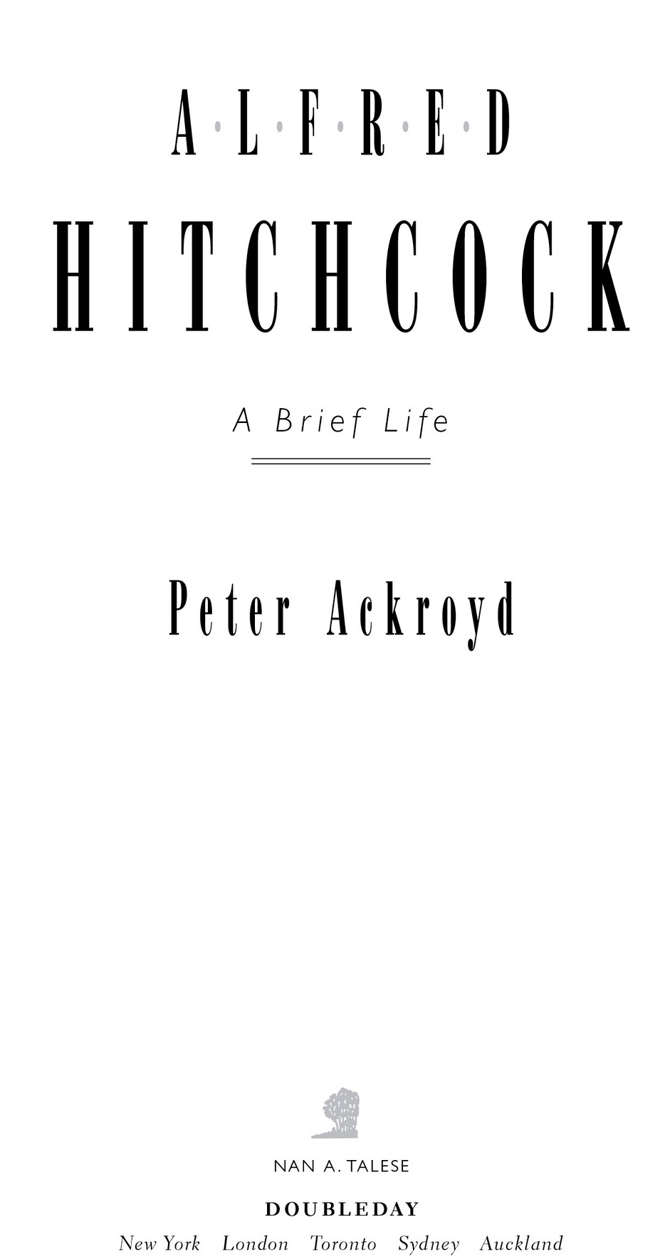 Copyright 2015 by Peter Ackroyd All rights reserved Published in the United - photo 2