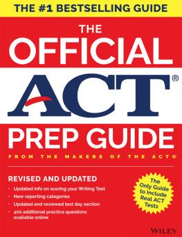 ACT - The official ACT prep guide, [2018]: [the only official Prep Guide from the Makers of the ACT]