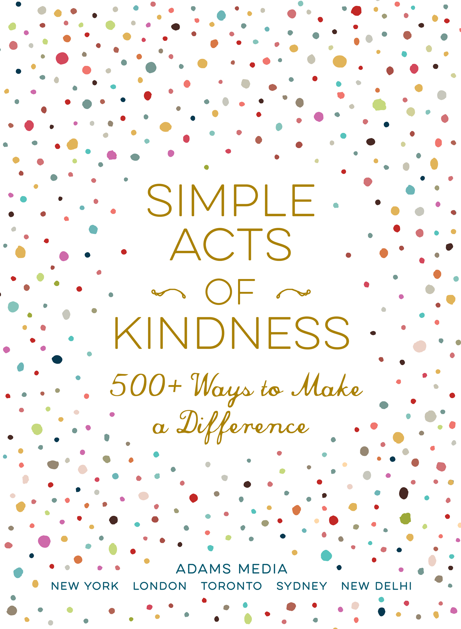 Simple acts of kindness 500 ways to make a difference - image 2