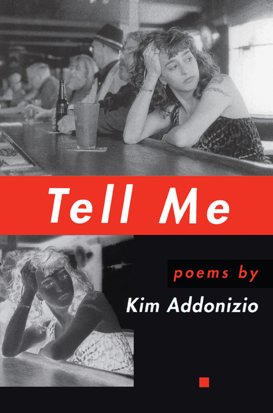 Tell Me Copyright 2000 Kim Addonizio All rights reserved Manufactured in - photo 1