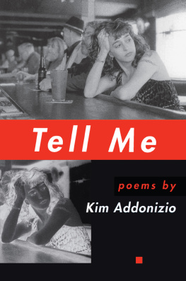 Addonizio - Tell me: poems