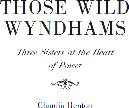 Those wild Wyndhams the sisters at the heart of power - image 1