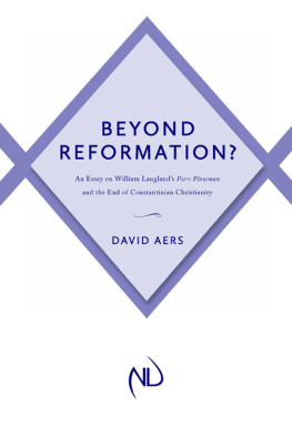 Aers David - Beyond reformation? an essay on William Langlands Piers Plowman and the end of Constantinian Christianity